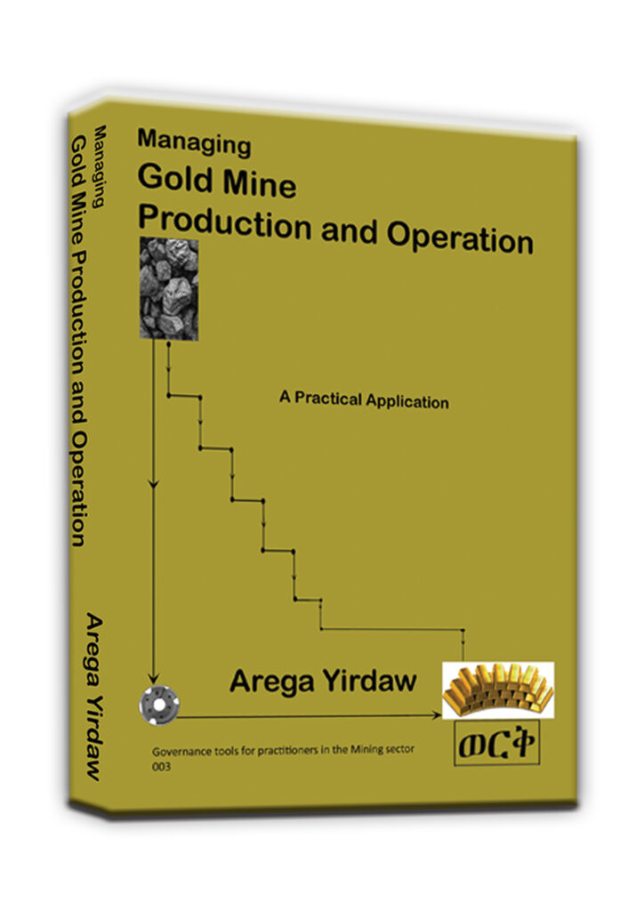 Managing Gold Mine Production and Operation